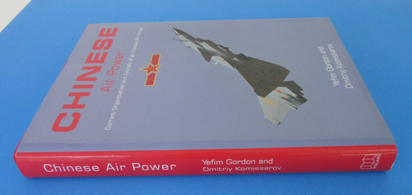 Chinese Air Power Hardcover Book By Yefim Gordon and Dmitriy Komissarov 2010