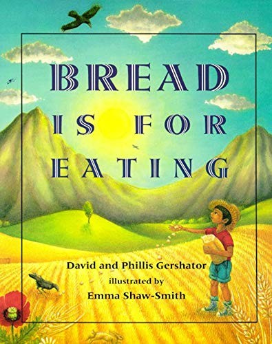 Bread Is for Eating (Foods of the W…, Gershator, Davi
