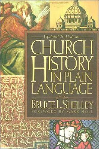 Church History In Plain Language – Paperback By Bruce L. Shelley – VERY GOOD