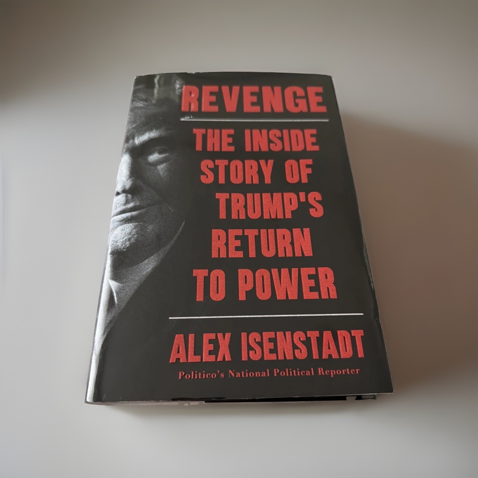 Alex Isenstadt Revenge: Inside Story of Trump’s Return to Power 2025 HC