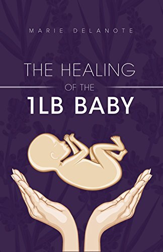 The Healing of the 1lb Baby by Delanote New 9781909477384 Fast Free Shipping-,