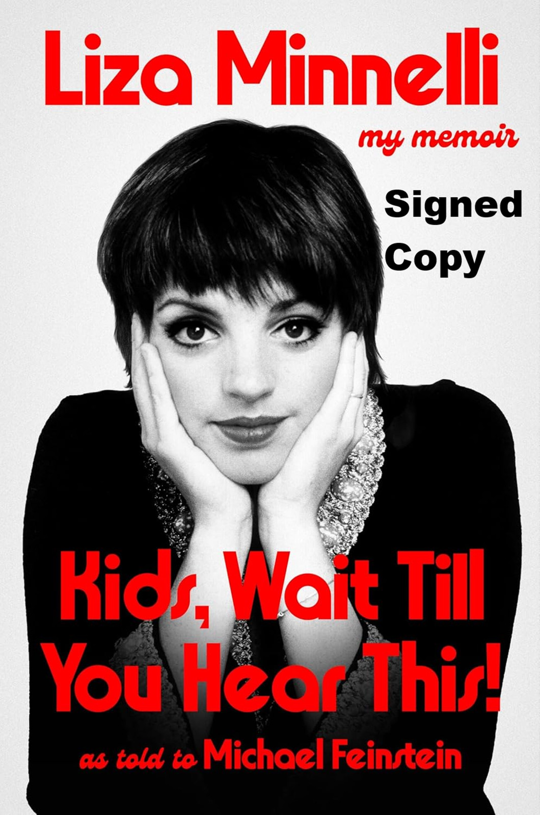 Signed Liza Minnelli EGOT Kids, Wait Till You Hear This! US1ST Memoir NO AUTOPEN