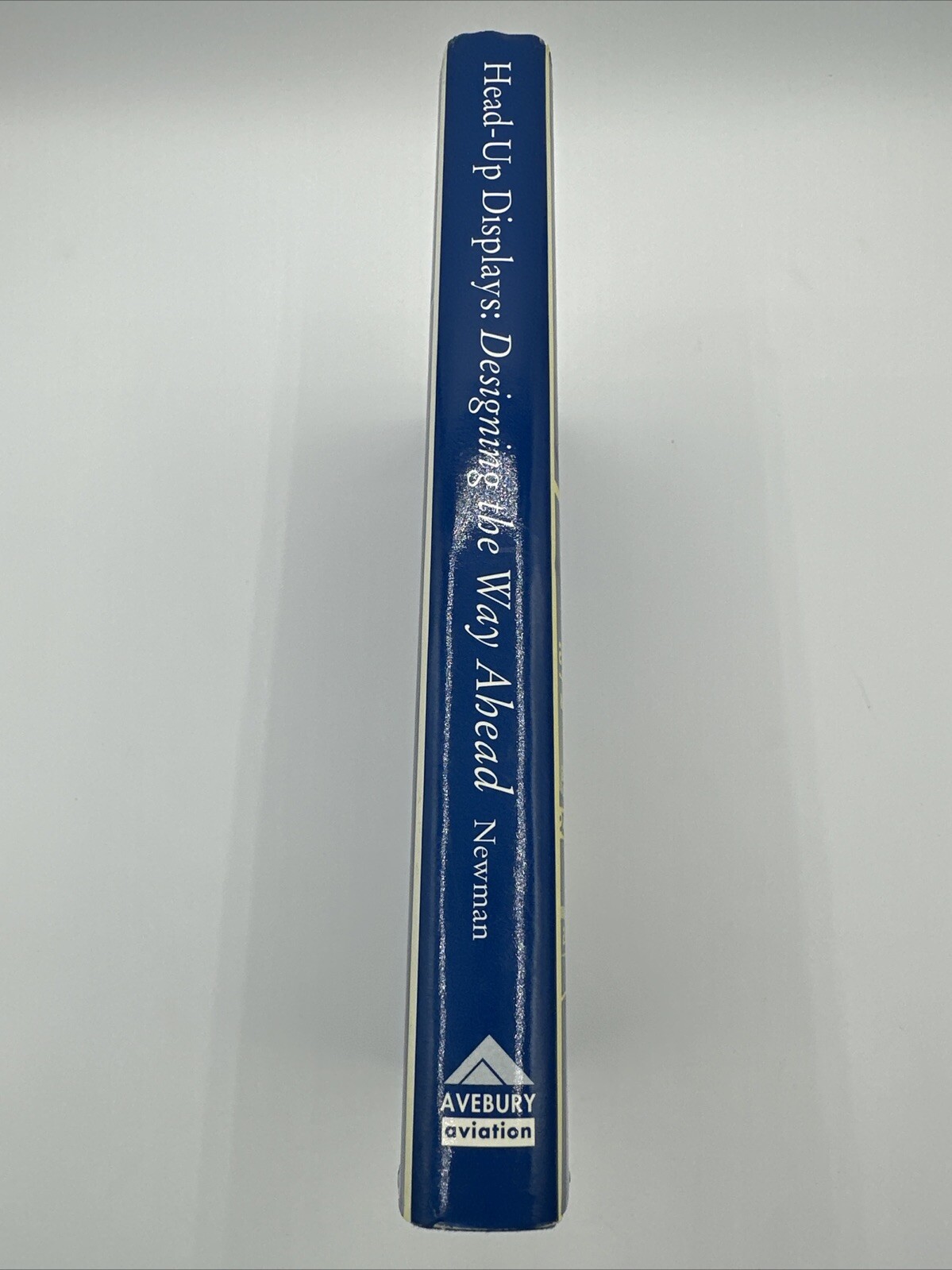 Head Up Displays Designing The Way Ahead Richard Newman 1995 Hardcover 349 Pages