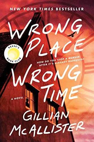 Wrong Place Wrong Time: A Novel – Hardcover, by McAllister Gillian – Very Good u