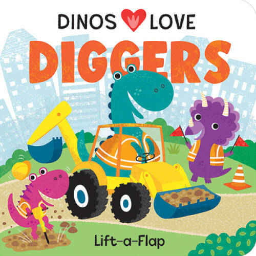 Dinos Love Diggers – A Lift-a-Flap Board Book for Dinosaur Loving Ba – VERY GOOD