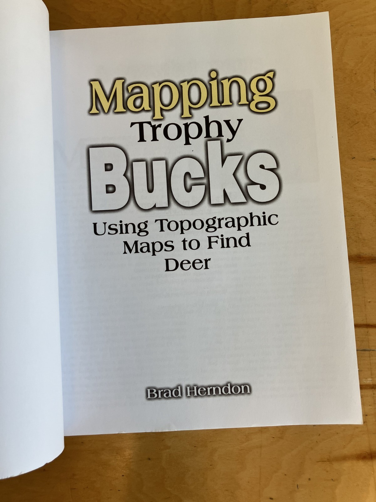 Mapping Trophy Bucks by Brad Herndon 2003 Trade Paperback VERY GOOD