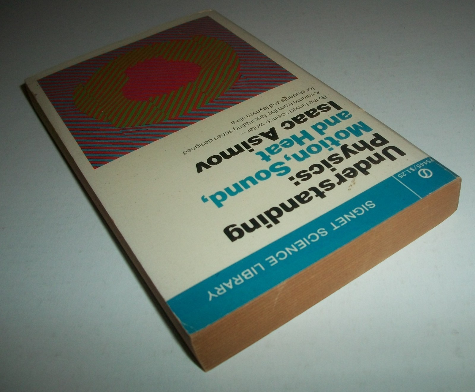 Isaac Asimov Understanding Physics: Motion Sound 1969 3rd Y5445 $1.25 ill. PB VG