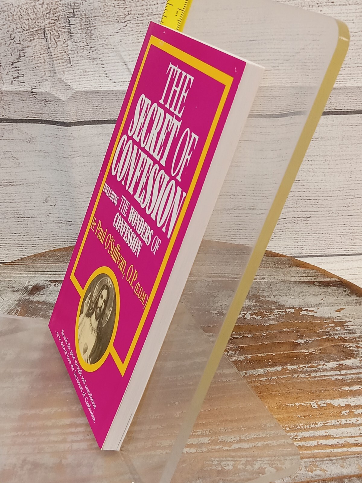 Secret of Confession Including the Wonders of Confession by Paul O’Sullivan PB