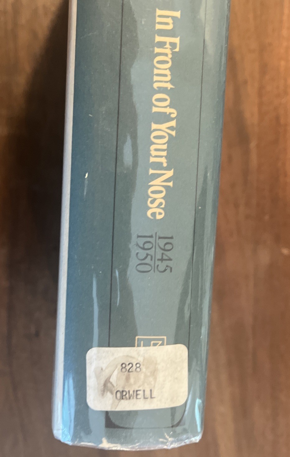 IN FRONT OF YOUR NOSE, 1945-1950 (FIRST EDITION WORKS OF George Orwell Hardback