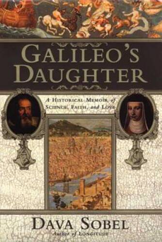 Galileo’s Daughter: A Historical Memoir of Science, Faith, and Love – GOOD