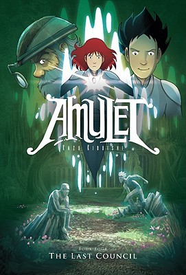The Last Council (Amulet #4) by Kibuishi, Kazu