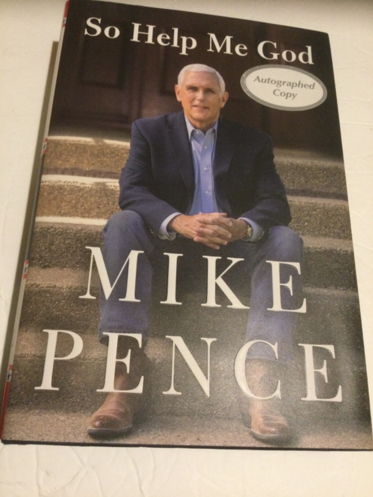 So Help Me God by Mike Pence -SIGNED First Edition. (Pasted in bookplate)