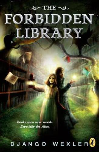 The Forbidden Library – Paperback By Wexler, Django – GOOD