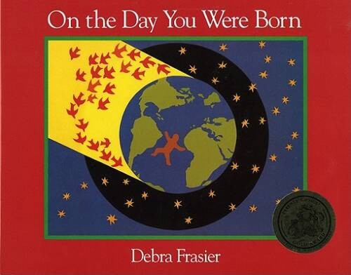 On the Day You Were Born – Hardcover By Frasier, Debra – VERY GOOD