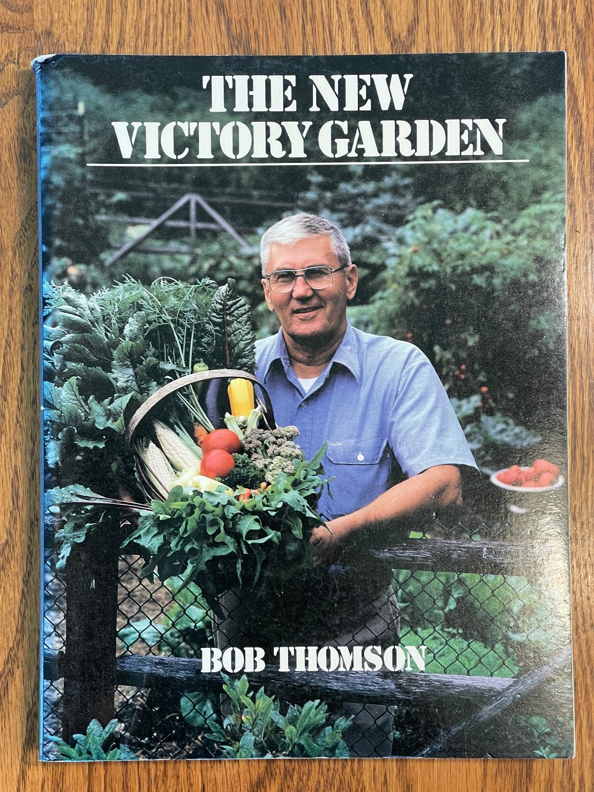 “The New Victory Garden” VTG Book by Bob Thomson, 1st Edition, 1987, 294 Pages