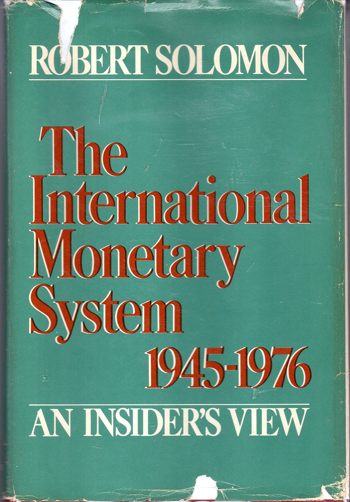 The International Monetary System 1945-76: An Insider”s View