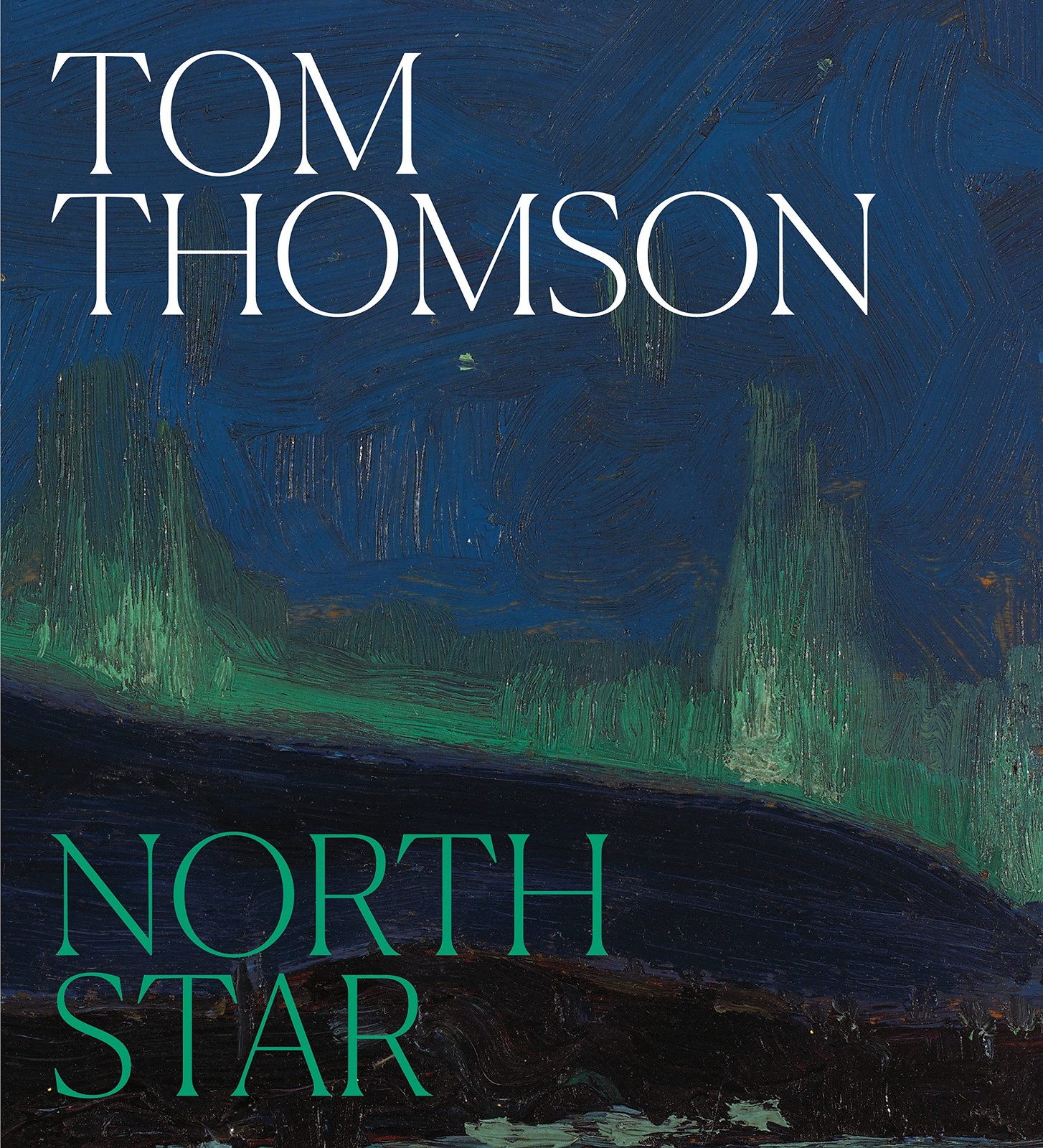 Tom Thomson: North Star – hardcover Milroy, Sarah|Dejardin, Ian A.C.