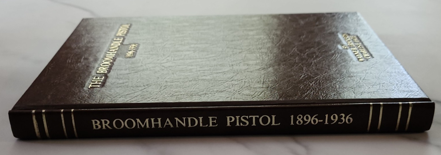 The Broomhandle Pistol 1896-1936 Wayne R. Erickson (Signed) & Charles E Pate