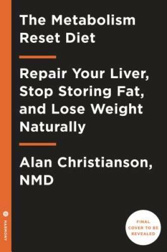 The Metabolism Reset Diet: Repair Your Liver, Stop Storing Fat, and – VERY GOOD