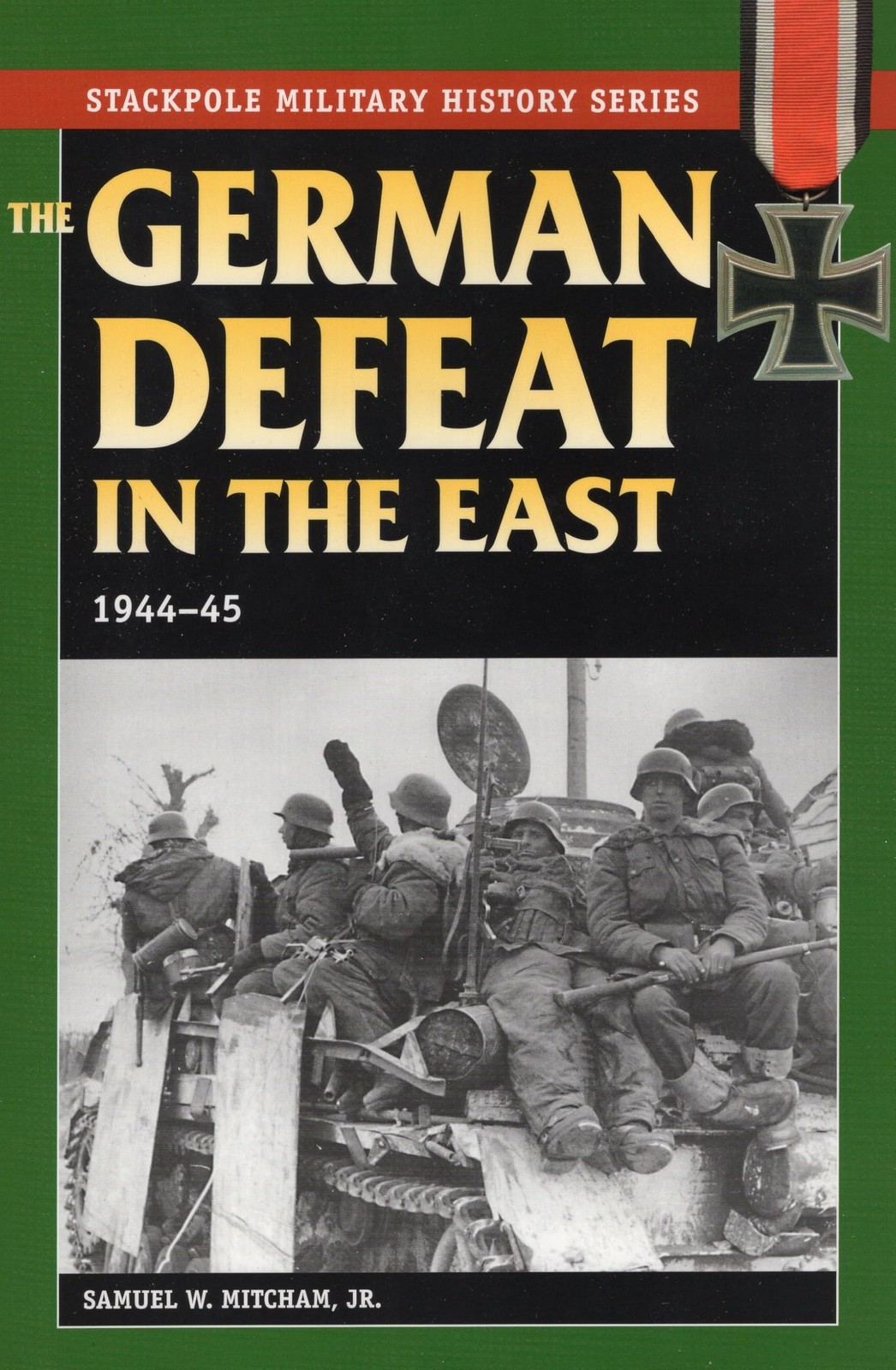 German Defeat in the East (Stackpole Military History Series)