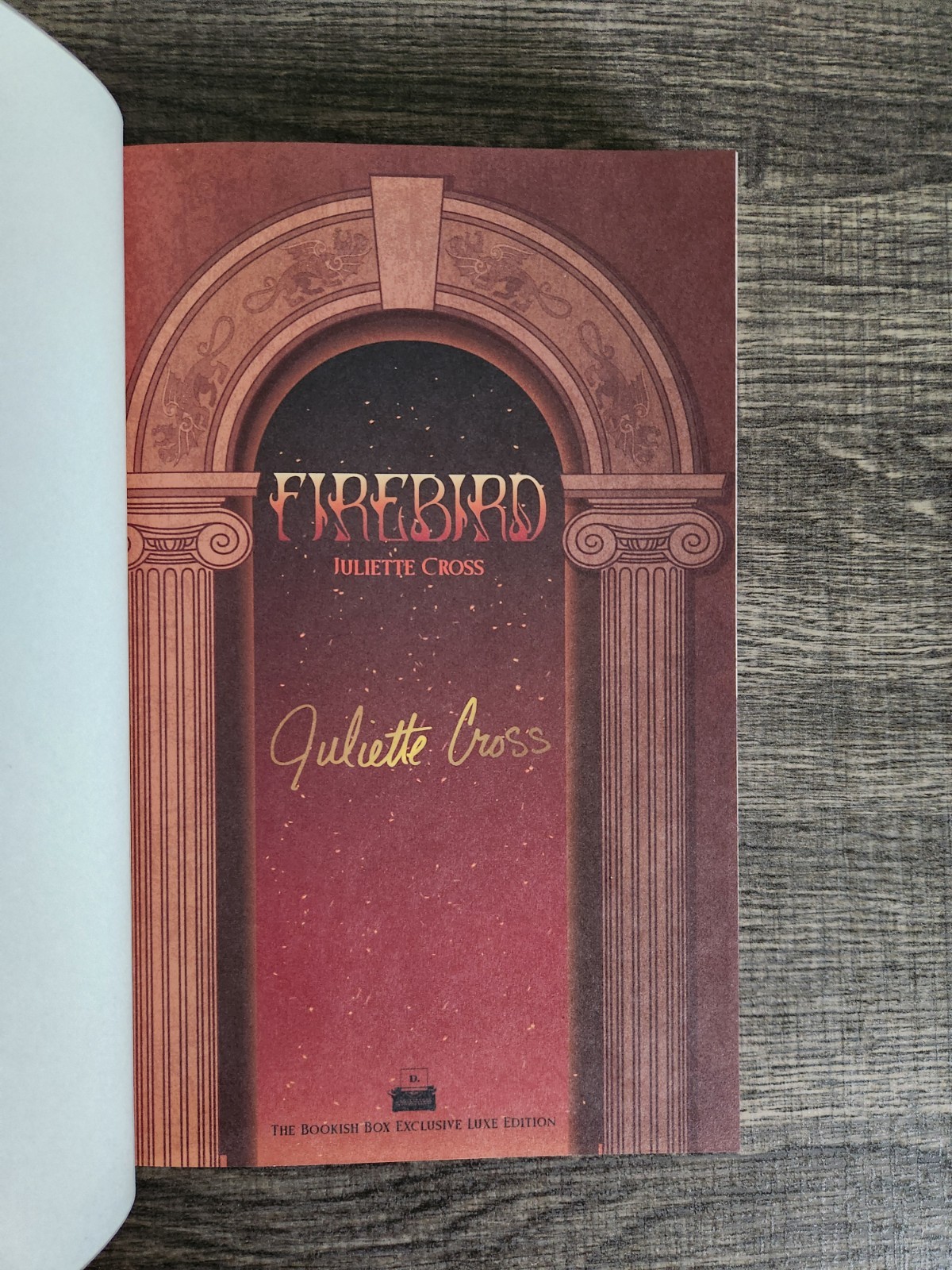 Juliette Cross Firebird 2025 Signed Bookish Box Exclusive Deluxe HC Edition