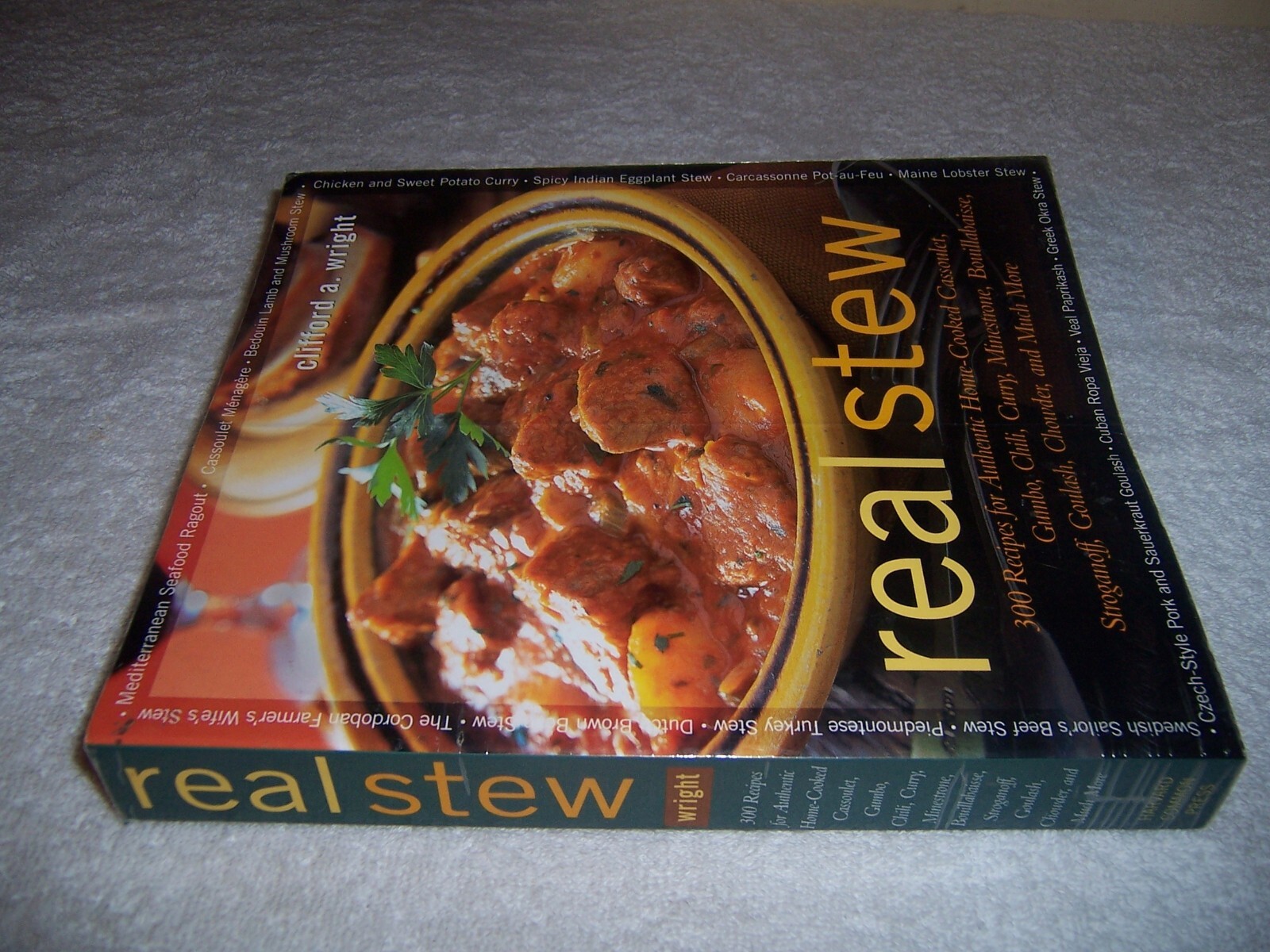 Real Stew 300 Recipes for Authentic Home-Cooked Cassoulet, Gumbo, Chili Wright p