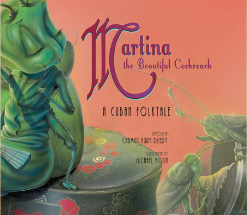 Martina the Beautiful Cockroach: A Cuban Folktale – Hardcover – GOOD