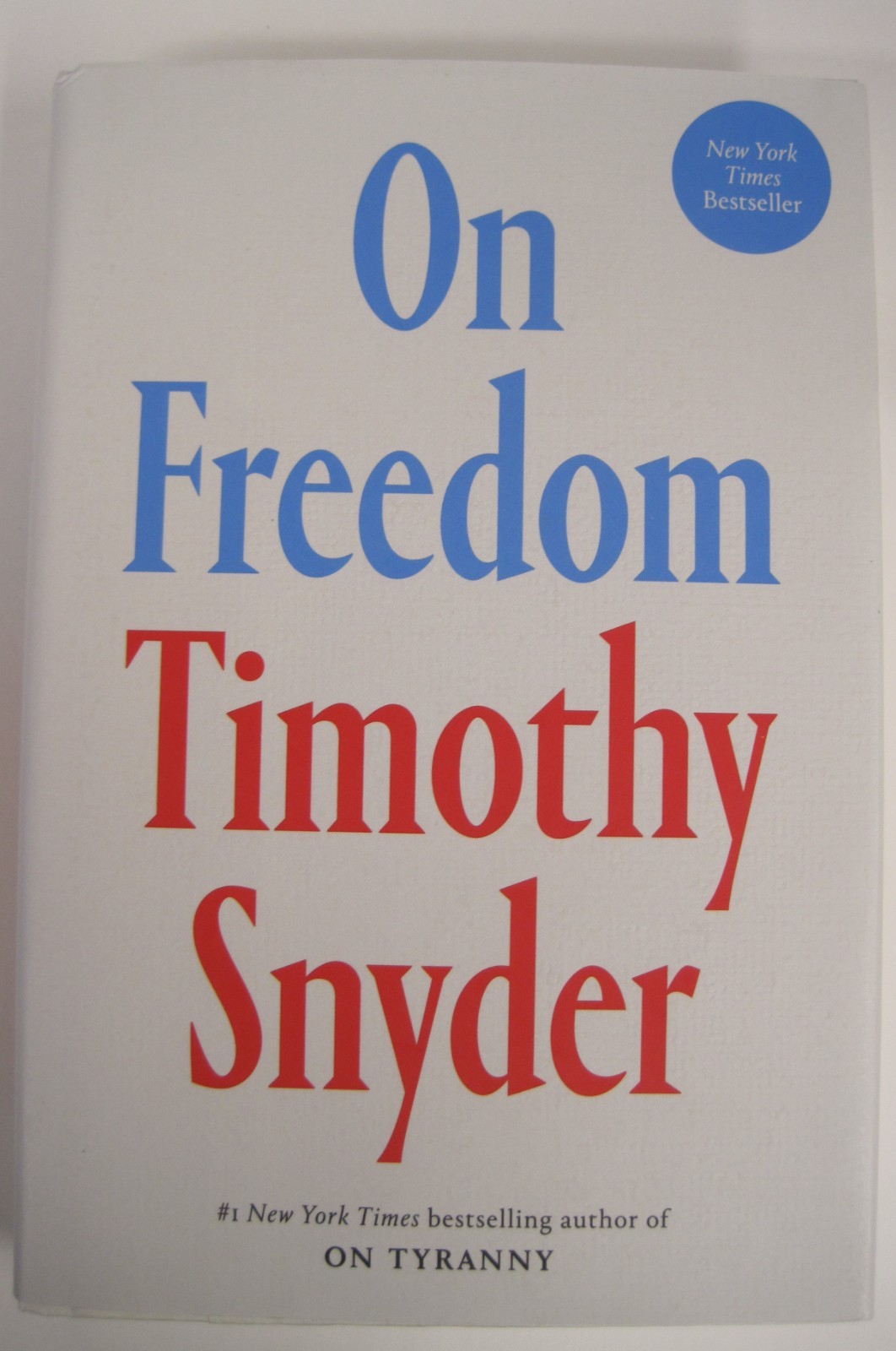 On Freedom by Timothy Snyder, (HC OVSZ)