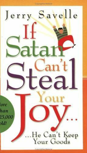 If Satan Can’t Steal Your Joy…He Can’t Keep Your Goods by Jerry Savelle, Accep