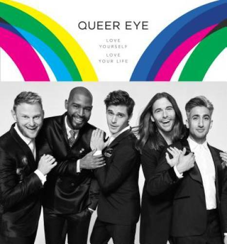 Queer Eye: Love Yourself. Love Your Life. – Hardcover By Porowski, Antoni – GOOD