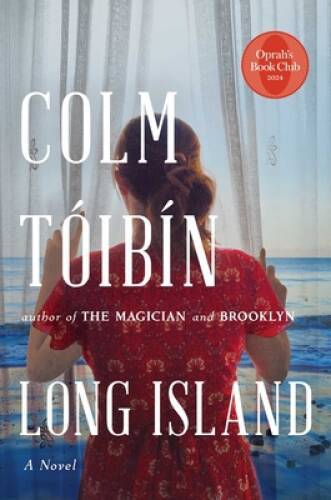 Long Island (Eilis Lacey Series) – Hardcover By Toibin, Colm – GOOD