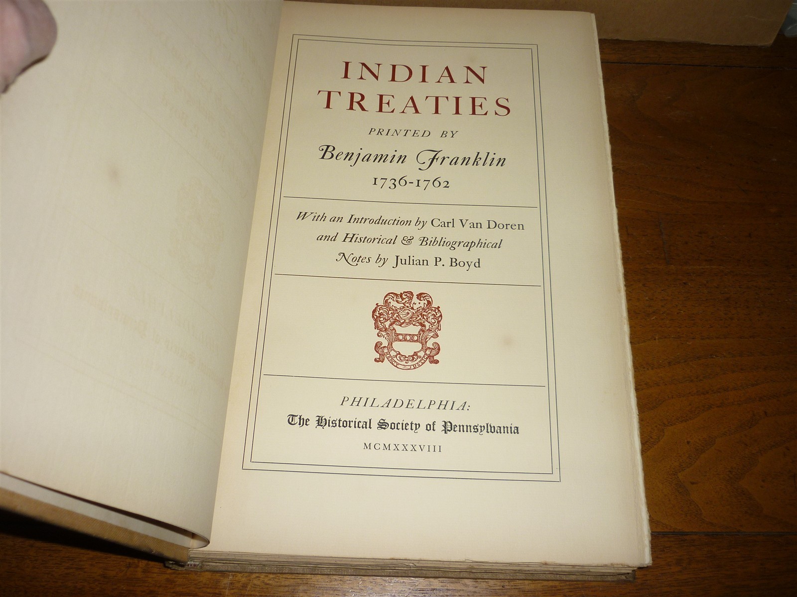 Indian Treaties Printed by Benjamin Franklin 1736-1762. #431/500. 1938. VG copy.