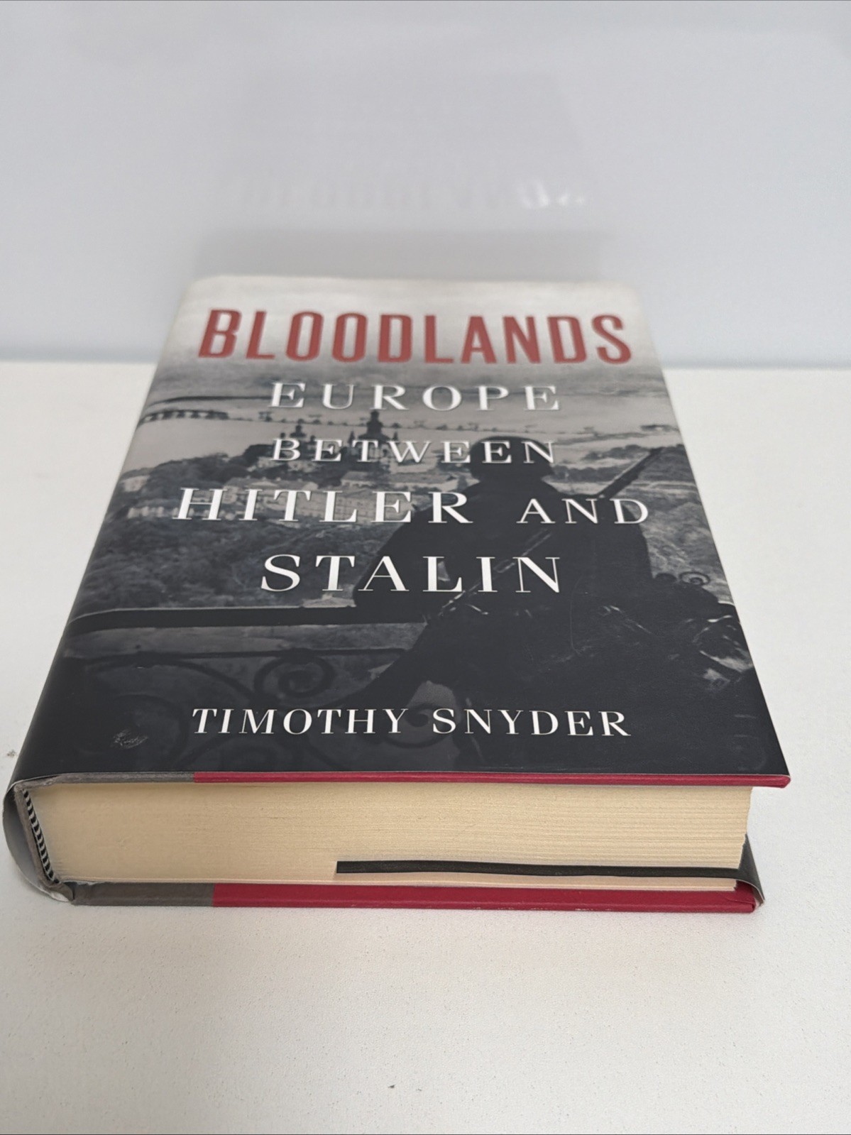 Bloodlands: Europe Between Hitler and Stalin Timothy Snyder HC 2022 WWII