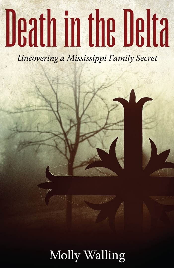 Death in the Delta: Uncovering a Mississippi Family Secret (Willie Morris Bo…