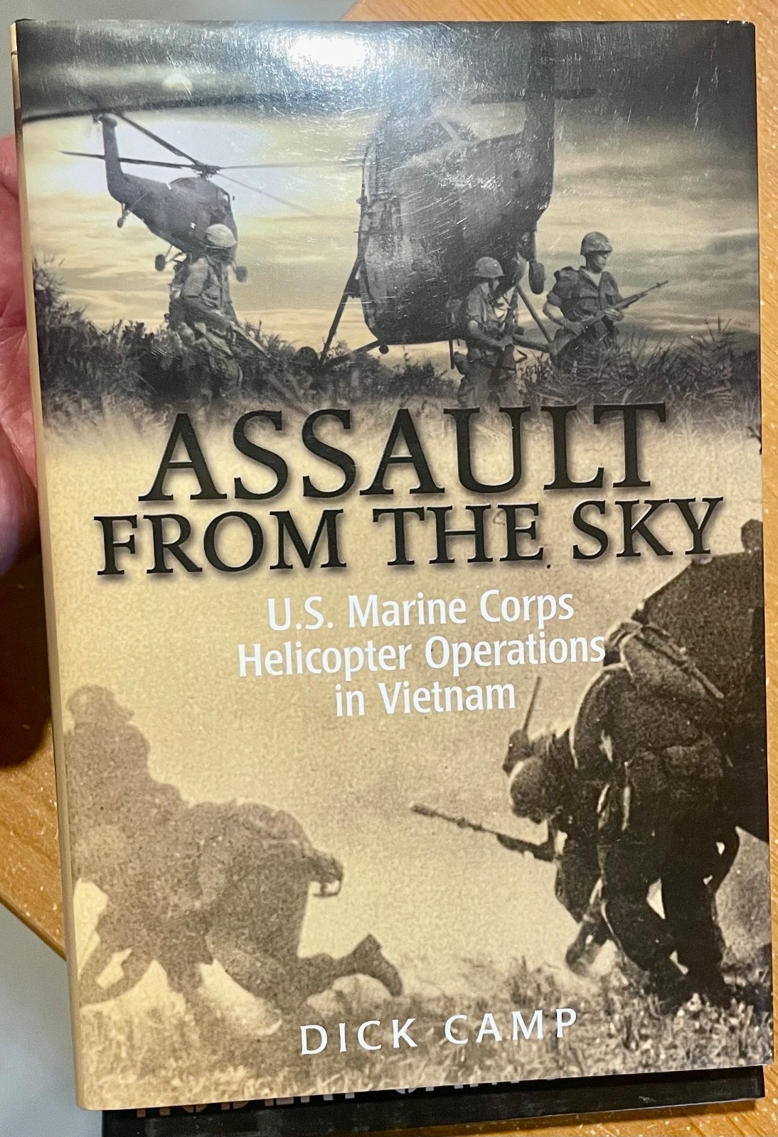 Assault From The Sky: Marine Corps Helicopter Operations Vietnam – Camp, First