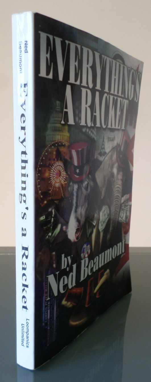 Everything’s a Racket – 2001 – by Ned Beaumont