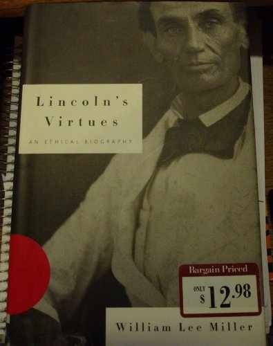 Lincoln’s Virtues: An Ethical – Paperback, by William Lee Miller – Very Good g