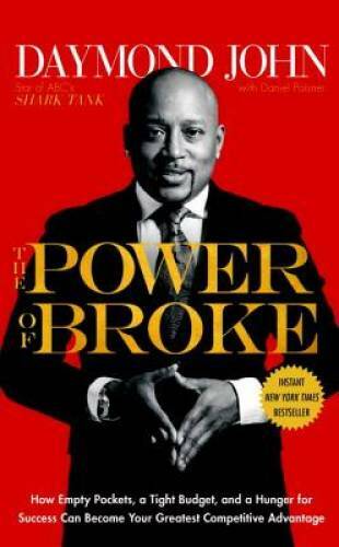 The Power of Broke: How Empty Pockets, a Tight Budget, and a Hunger for S – GOOD