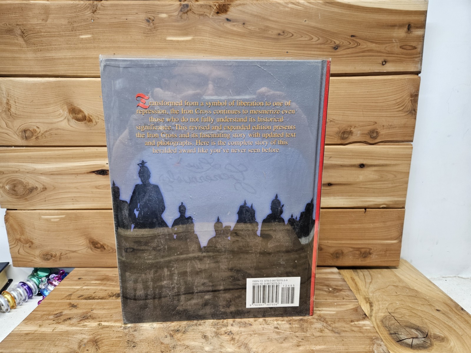 The Iron Time: A History of the Iron Cross by Stephen Previtera