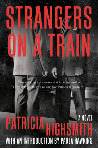 Strangers on a Train – Paperback By Highsmith, Patricia – GOOD