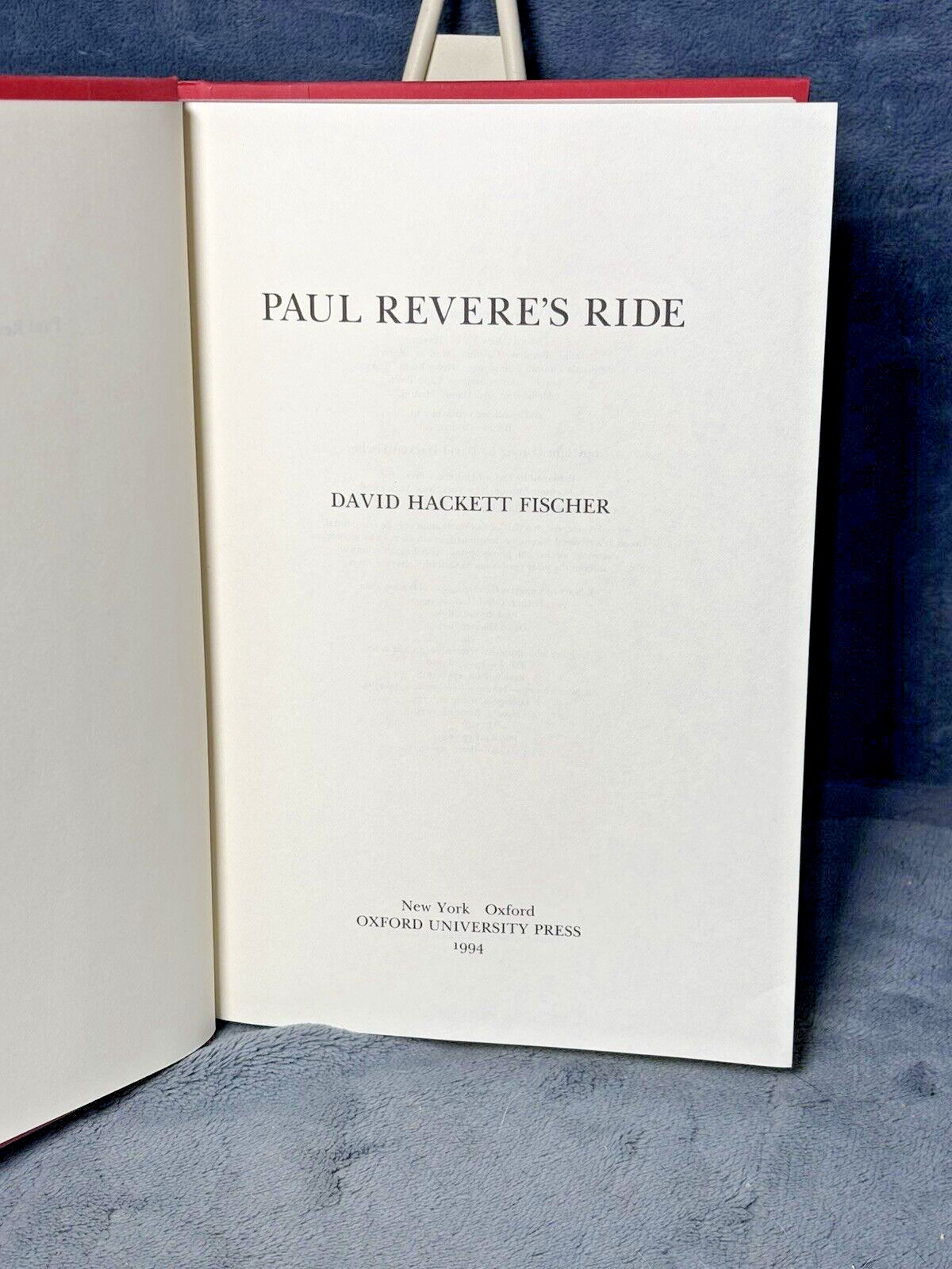 David Hackett Fischer PAUL REVERE’S RIDE 1st Edition 1st Printing