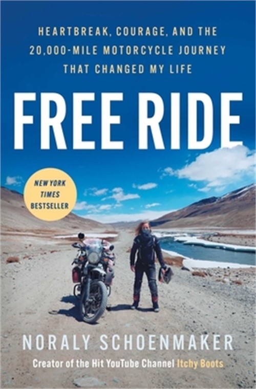 Free Ride: Heartbreak, Courage, and the 20,000-Mile Motorcycle Journey That Chan