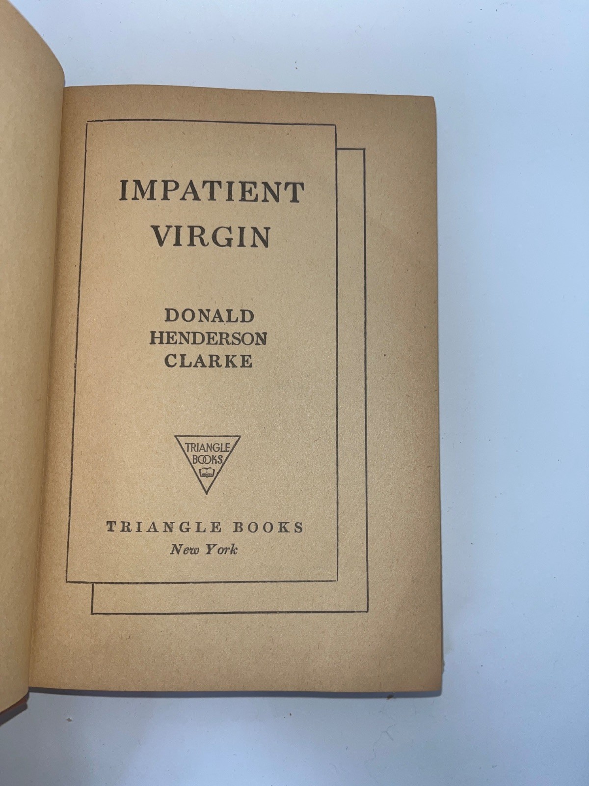 Impatient Virgin [Hardcover] Donald Henderson Clarke 1943