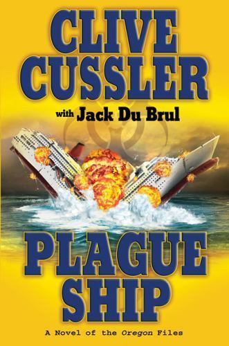 Plague Ship (The Oregon Files) by Du Brul, Jack,Cussler, Clive, Acceptable Book