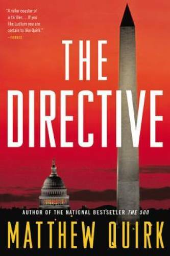 The Directive: A Novel – Paperback By Quirk, Matthew – GOOD