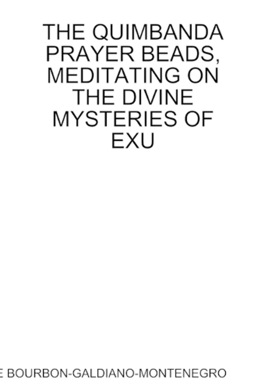 THE Quimbanda Prayer Beads, Meditating on the Divine Mysteries of Exu by CARLOS