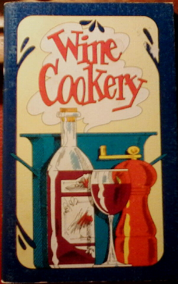 Wine Cookery by Irena Chalmers (1969, Soft Cover) Potpourri Press {Cookbook}