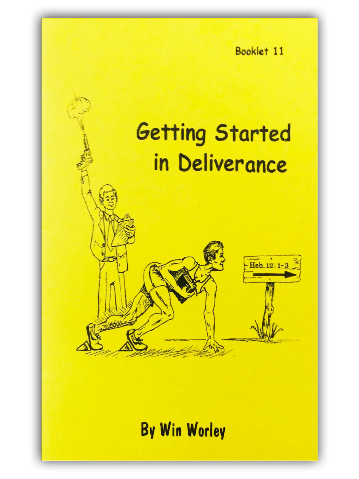 Getting Started in Deliverance – Booklet #11 by Win Worley