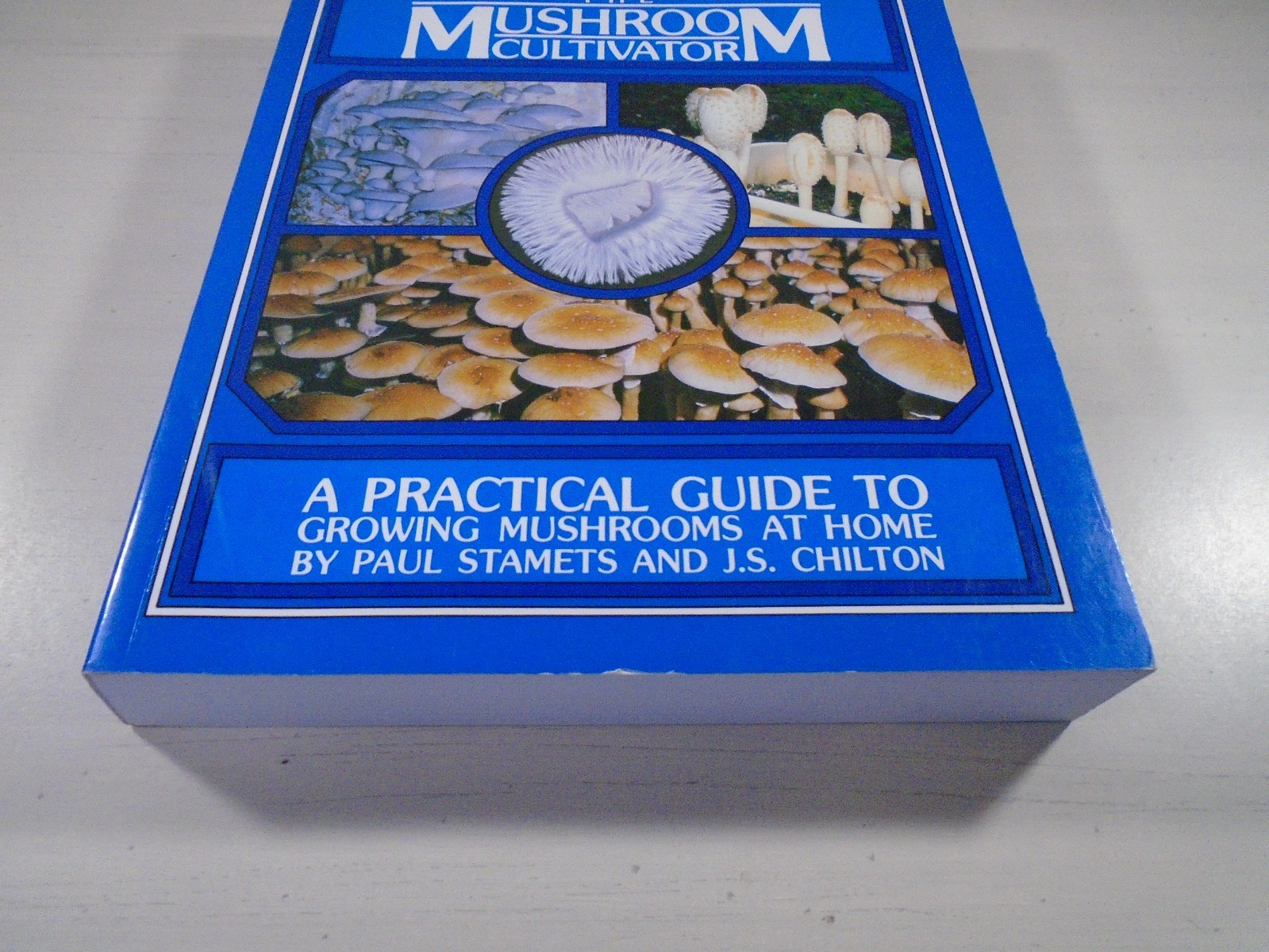 The Mushroom Cultivator: A Practical Guide to Growing Mushrooms 1983