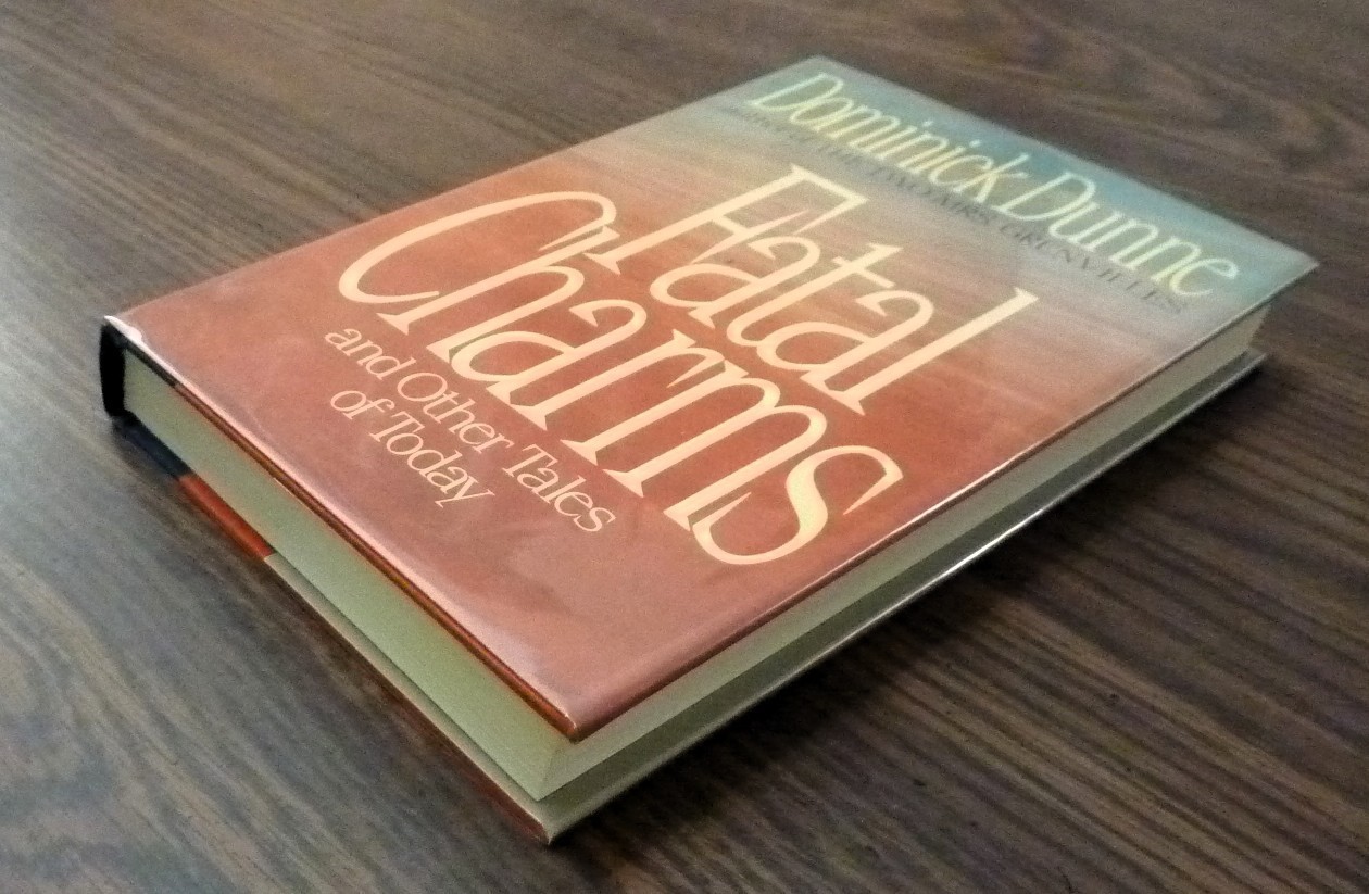 Fatal Charms And Other Tales of Today By Dominick Dunne, 1987 1st Edition VTG HC